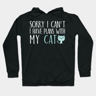 Sorry I can't I have plans with my cat Hoodie
